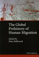 Die globale Vorgeschichte der menschlichen Migration - The Global Prehistory of Human Migration