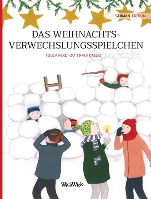 Das Weihnachtsverwechslungsspielchen: Deutsche Ausgabe von Christmas Switcheroo - Das Weihnachtsverwechslungsspielchen: German Edition of Christmas Switcheroo