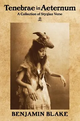 Tenebrae in Aeternum: Eine Sammlung stygischer Verse - Tenebrae in Aeternum: A Collection of Stygian Verse