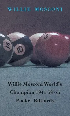 Willie Mosconi Weltmeister 1941-58 im Taschenbillard - Willie Mosconi World's Champion 1941-58 on Pocket Billiards