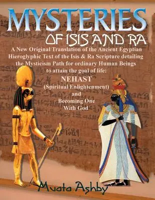 Mysterien von Isis und Ra: Eine neue Originalübersetzung Hieroglyphenschrift der Aset(Isis) & Ra - Mysteries of Isis and Ra: A New Original Translation Hieroglyphic Scripture of the Aset(Isis) & Ra