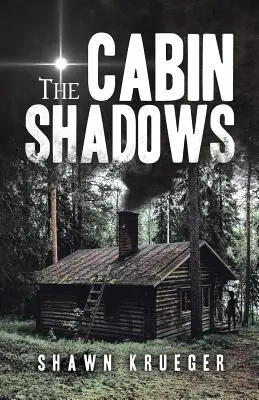 Die Hüttenschatten - The Cabin Shadows