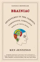 Brainiac: Abenteuer in der neugierigen, wettbewerbsorientierten, zwanghaften Welt der Trivia-Fans - Brainiac: Adventures in the Curious, Competitive, Compulsive World of Trivia Buffs