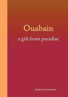 Ouabain: ein Geschenk des Paradieses - Ouabain: a gift from paradise