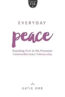 Alltäglicher Frieden: Fest in seiner Versorgung stehen - Everyday Peace: Standing Firm in His Provision