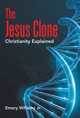 Der Jesus-Klon: Das Christentum erklärt - The Jesus Clone: Christianity Explained