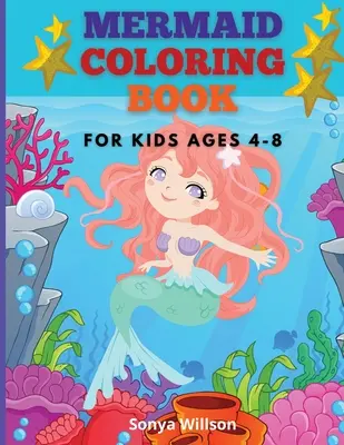 Meerjungfrau-Malbuch: Für Kinder im Alter von 4-8 Jahren - Mermaid Coloring Book: For Kids Ages 4-8