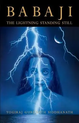 Babaji: Der Blitz, der stillsteht (Gekürzte Sonderausgabe) - Babaji: The Lightning Standing Still (Special Abridged Edition)