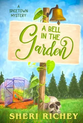 Eine Glocke im Garten: Ein Spicetown-Krimi - A Bell in the Garden: A Spicetown Mystery