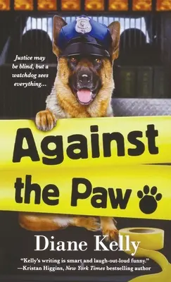 Gegen die Pfote: Ein Pfötchen-Durchsetzungs-Roman - Against the Paw: A Paw Enforcement Novel