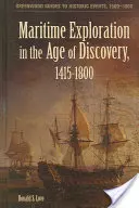Maritime Erkundung im Zeitalter der Entdeckungen, 1415-1800 - Maritime Exploration in the Age of Discovery, 1415-1800