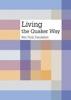 Auf Quäker-Art leben - Living the Quaker way