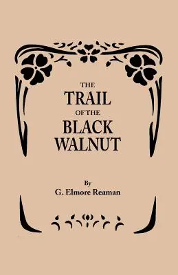 Die Spur der schwarzen Walnuss [Zweite Auflage, 1965] - The Trail of the Black Walnut [Second Edition, 1965]