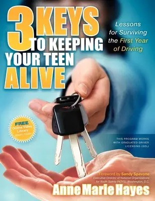 3 Schlüssel, damit Ihr Teenager am Leben bleibt: Lektionen zum Überleben im ersten Jahr des Autofahrens - 3 Keys to Keeping Your Teen Alive: Lessons for Surviving the First Year of Driving