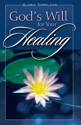 Gottes Wille für Ihre Heilung - God's Will for Your Healing