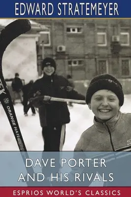 Dave Porter und seine Rivalen (Esprios-Klassiker) - Dave Porter and His Rivals (Esprios Classics)