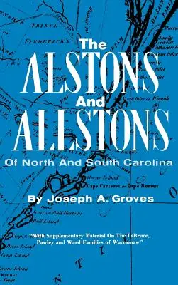 Die Alston und Allstons von North und South Carolina - The Alston and Allstons of North and South Carolina