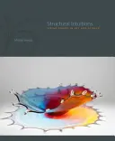 Strukturelle Intuitionen: Das Sehen von Formen in Kunst und Wissenschaft - Structural Intuitions: Seeing Shapes in Art and Science