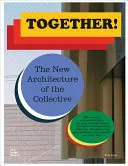 Zusammen! Die neue Architektur des Kollektivs - Together!: The New Architecture of the Collective