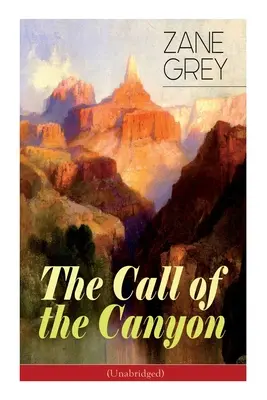 Der Ruf des Canyon (Ungekürzt) - The Call of the Canyon (Unabridged)