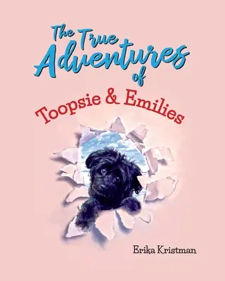Die wahren Abenteuer von Toopsie und Emilies - The True Adventures of Toopsie and Emilies