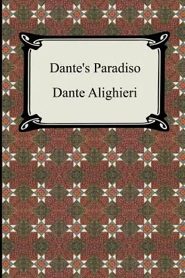 Dantes Paradiso (Die Göttliche Komödie, Band 3, Das Paradies) - Dante's Paradiso (The Divine Comedy, Volume 3, Paradise)