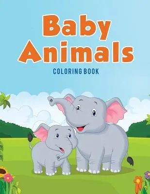 Baby-Tiere: Ausmalbuch - Baby Animals: Coloring Book