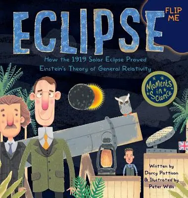 Sonnenfinsternis: Wie die Sonnenfinsternis von 1919 Einsteins Allgemeine Relativitätstheorie bewies - Eclipse: How the 1919 Solar Eclipse Proved Einstein's Theory of General Relativity