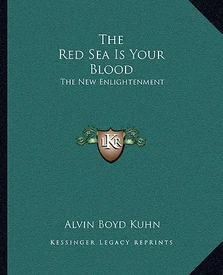 Das Rote Meer ist dein Blut: Die neue Erleuchtung - The Red Sea Is Your Blood: The New Enlightenment