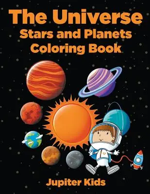 Das Universum: Sterne und Planeten als Malbuch - The Universe: Stars and Planets Coloring Book