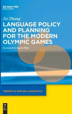 Sprachenpolitik und -planung für die Olympischen Spiele der Neuzeit - Language Policy and Planning for the Modern Olympic Games