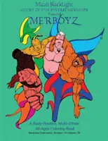 Der Hof der vielfältigen Meerjungfrauen präsentiert MERBOYZ: Ein körperfreundliches, multiethnisches Malbuch für alle Altersgruppen - Court of the Diverse Mermaids Presents MERBOYZ: A Body Positive, Multi-Ethnic, All-Ages Coloring Book