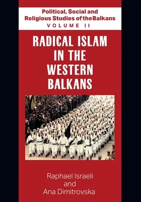Politische, soziale und religiöse Studien über den Balkan - Band II - Der radikale Islam auf dem westlichen Balkan - Political, Social and Religious Studies of the Balkans - Volume II - Radical Islam in the Western Balkans