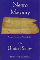 Neger-Freimaurerei in den Vereinigten Staaten - Negro Masonry In The United States