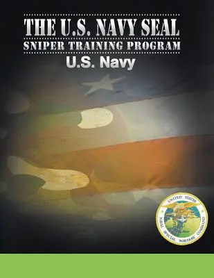 U.S. Navy SEAL Scharfschützen-Ausbildungsprogramm - U.S. Navy SEAL Sniper Training Program