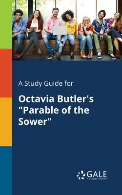 Ein Studienführer für Octavia Butlers Gleichnis vom Sämann - A Study Guide for Octavia Butler's Parable of the Sower