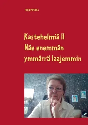 Kastehelmi II: Ne enemmn - ymmrr laajemmin