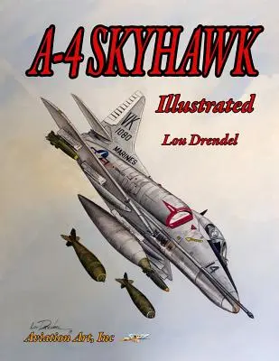 A-4 Skyhawk Veranschaulicht - A-4 Skyhawk Illustrated