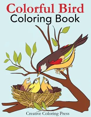 Buntes Vogel-Malbuch: Malbuch für Erwachsene mit wilden Vögeln in natürlichen Umgebungen - Colorful Bird Coloring Book: Adult Coloring Book of Wild Birds in Natural Settings