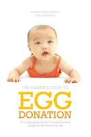 Insider-Leitfaden zur Eizellspende: Ein einfühlsamer und umfassender Leitfaden für alle werdenden Eltern - Insider's Guide to Egg Donation: A Compassionate and Comprehensive Guide for All Parents-To-Be