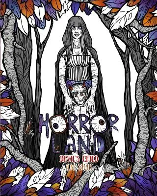 Erwachsenen-Malbuch Horror Land: Devil's Child (Buch 7) - Adult Coloring Book Horror Land: Devil's Child (Book 7)