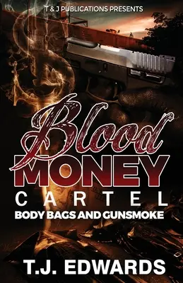 Blutgeld-Kartell: Leichensäcke und Knarrenrauch - Blood Money Cartel: Body Bags and Gunsmoke