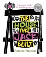 Das Haus, das Jack gebaut hat: Ein Bilderbuch in zwei Sprachen - The House That Jack Built: A Picture Book in Two Languages