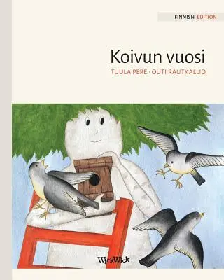 Koivun vuosi: Finnische Ausgabe von A Birch Tree's Year - Koivun vuosi: Finnish Edition of A Birch Tree's Year