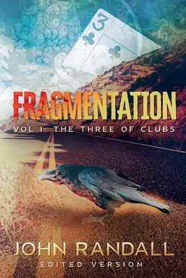 Fragmentierung Band I: Die Kreuz-Drei - Fragmentation Vol I: The Three of Clubs