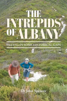 Die Unerschrockenen von Albany: Filling in Some Historical Gaps - The Intrepids of Albany: Filling in Some Historical Gaps