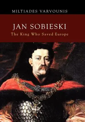 Jan Sobieski: Der König, der Europa rettete - Jan Sobieski: The King Who Saved Europe