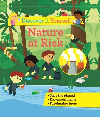 Entdecke es selbst: Natur in Gefahr - Discover It Yourself: Nature at Risk