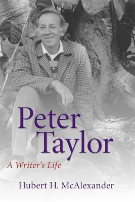 Peter Taylor: Das Leben eines Schriftstellers - Peter Taylor: A Writer's Life