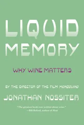 Flüssiges Gedächtnis: Warum Wein wichtig ist - Liquid Memory: Why Wine Matters